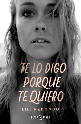 TE LO DIGO PORQUE TE QUIERO | 9788401026195 | REDONDO,LILI | Llibreria Geli - Llibreria Online de Girona - Comprar llibres en català i castellà