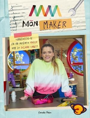 MÓN MAKER | 9788418443589 | CANET,JULIANA | Libreria Geli - Librería Online de Girona - Comprar libros en catalán y castellano