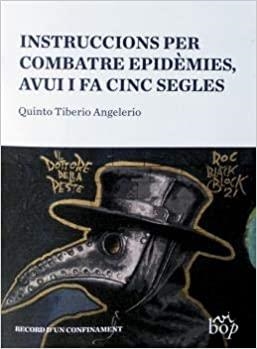 INSTRUCCIONS PER COMBATRE EPIDÈMIES,AVUI I FA CINC SEGLES | 9788412324013 | TIBERIO ANGELERIO,QUINTO | Llibreria Geli - Llibreria Online de Girona - Comprar llibres en català i castellà