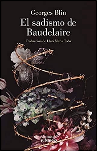 EL SADISMO DE BAUDELAIRE | 9788494780271 | BLIN,GEORGES | Llibreria Geli - Llibreria Online de Girona - Comprar llibres en català i castellà