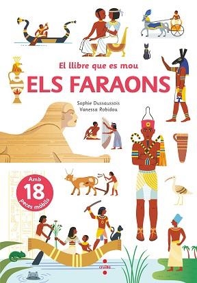 EL LLIBRE QUE ES MOU.ELS FARAONS | 9788466148801 | DUSSAUSSOIS, SOPHIE | Libreria Geli - Librería Online de Girona - Comprar libros en catalán y castellano