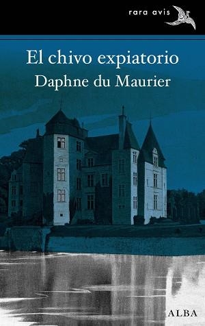 EL CHIVO EXPIATORIO | 9788490657423 | DU MAURIER,DAPHNE | Libreria Geli - Librería Online de Girona - Comprar libros en catalán y castellano