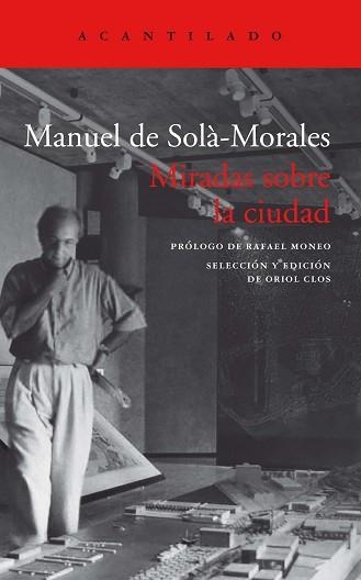 MIRADAS SOBRE LA CIUDAD | 9788418370182 | DE SOLÀ-MORALES I RUBIÓ,MANUEL | Libreria Geli - Librería Online de Girona - Comprar libros en catalán y castellano