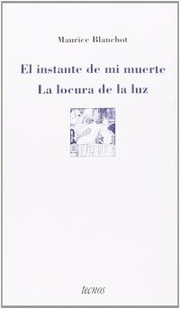 EL INSTANTE DE MI MUERTE.LA LOCURA DE LA LUZ | 9788430941179 | BLANCHOT,MAURICE | Libreria Geli - Librería Online de Girona - Comprar libros en catalán y castellano