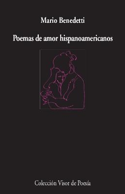 POEMAS DE AMOR HISPANOAMERICANO | 9788498954227 | BENEDETTI,MARIO | Libreria Geli - Librería Online de Girona - Comprar libros en catalán y castellano
