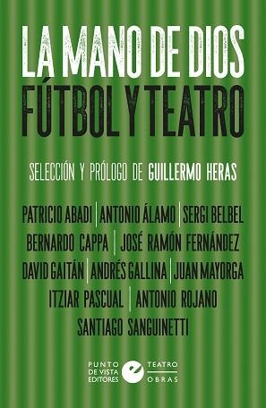 LA MANO DE DIOS.FUTBOL Y TEATRO | 9788418322259 | A.A.D.D. | Libreria Geli - Librería Online de Girona - Comprar libros en catalán y castellano