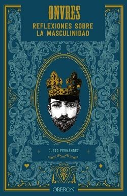 ONVRES.REFLEXIONES SOBRE LA MASCULINIDAD | 9788441543584 | FERNÁNDEZ,JUSTO | Libreria Geli - Librería Online de Girona - Comprar libros en catalán y castellano