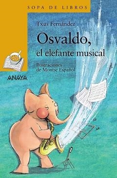 OSVALDO,EL ELEFANTE MUSICAL | 9788469885789 | FERNÁNDEZ,TXUS | Libreria Geli - Librería Online de Girona - Comprar libros en catalán y castellano