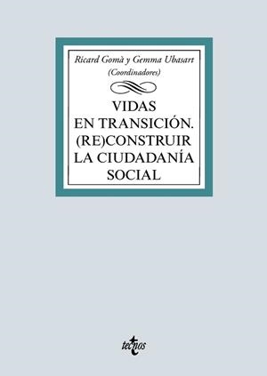 VIDAS EN TRANSICIÓN(RE)CONSTRUIR LA CIUDADANÍA SOCIAL | 9788430981373 | GOMÀ,RICARD/UBSASRT,GEMMA(COORDS.) | Llibreria Geli - Llibreria Online de Girona - Comprar llibres en català i castellà