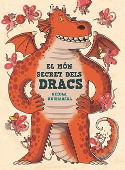 EL MÓN SECRET DELS DRACS | 9788466149310 | KUCHARSKA,NIKOLA | Libreria Geli - Librería Online de Girona - Comprar libros en catalán y castellano