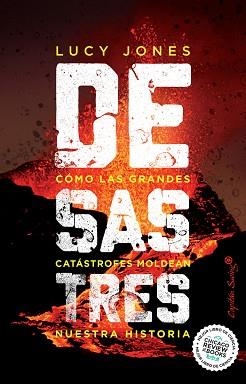 DESASTRES.CÓMO LAS GRANDES CATÁSTROFES MOLDEAN NUESTRA HISTORIA | 9788412281767 | JONES,LUCY | Libreria Geli - Librería Online de Girona - Comprar libros en catalán y castellano