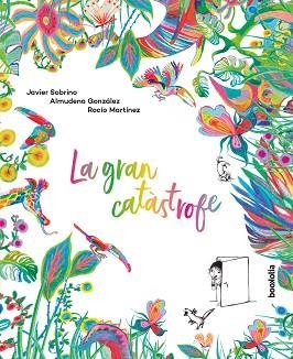 LA GRAN CATÁSTROFE  | 9788418284212 | SOBRINO,JAVIER/GONZÁLEZ,ALMUDENA | Llibreria Geli - Llibreria Online de Girona - Comprar llibres en català i castellà