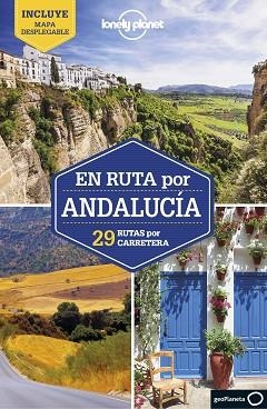 EN RUTA POR ANDALUCÍA(LONELY PLANET.24 RUTAS POR CARRETERA.EDICIÓN 2021) | 9788408235699 | Libreria Geli - Librería Online de Girona - Comprar libros en catalán y castellano
