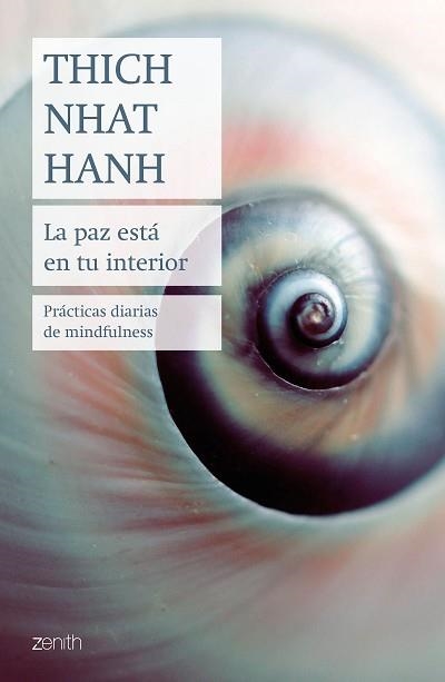 LA PAZ ESTÁ EN TU INTERIOR.PRÁCTICAS DIARIAS DE MINDFULNESS | 9788408237013 | HANH,THICH NHAT | Llibreria Geli - Llibreria Online de Girona - Comprar llibres en català i castellà