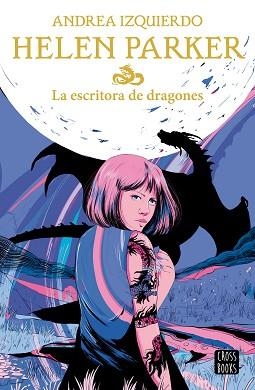 HELEN PARKER 2.LA ESCRITORA DE DRAGONES | 9788408239383 | IZQUIERDO,ANDREA | Libreria Geli - Librería Online de Girona - Comprar libros en catalán y castellano