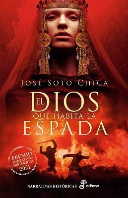 EL DIOS QUE HABITA LA ESPADA(PREMIO EDHASA 2021) | 9788435063777 | SOTO CHICA,JOSÉ | Llibreria Geli - Llibreria Online de Girona - Comprar llibres en català i castellà