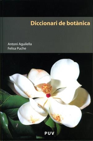 DICCIONARI DE BOTANICA | 9788437059150 | AGUILELLA,ANTONI/PUCHE,FELISA | Libreria Geli - Librería Online de Girona - Comprar libros en catalán y castellano