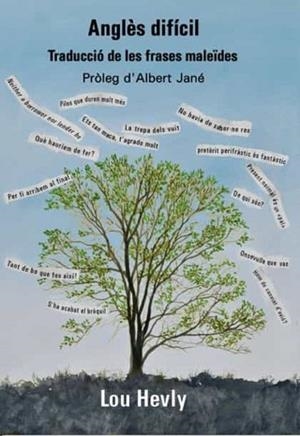 ANGLÈS DIFÍCIL.TRADUCCIÓ DE FRASES MALEÏDES | 9788486538866 | HEVLY, LOU | Libreria Geli - Librería Online de Girona - Comprar libros en catalán y castellano