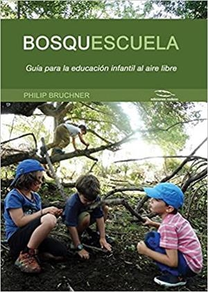 BOSQUESCUELA | 9788494670923 | BRUCHNER, PHILIP | Libreria Geli - Librería Online de Girona - Comprar libros en catalán y castellano