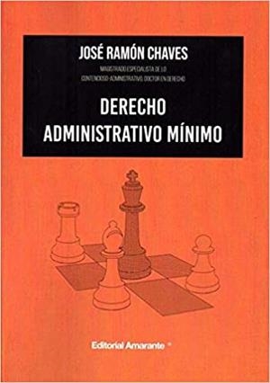 DERECHO ADMINISTRATIVO MÍNIMO | 9788412175479 | CHAVES,JOSÉ RAMÓN | Llibreria Geli - Llibreria Online de Girona - Comprar llibres en català i castellà