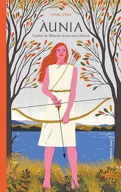 ÀUNIA.L'ANHEL DE LLIBERTAT D'UNA NOIA IBÈRICA(PREMI LLIBRETER 2021 LITERATURA INFANTIL I JUVENIL) | 9788417440862 | VERA,IVAN | Libreria Geli - Librería Online de Girona - Comprar libros en catalán y castellano