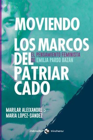 MOVIENDO LOS MARCOS DEL PATRIARCADO | 9788412260090 | ALEIXANDRE,MARILAR/LÓPEZ-SÁNDEZ,MARÍA | Libreria Geli - Librería Online de Girona - Comprar libros en catalán y castellano
