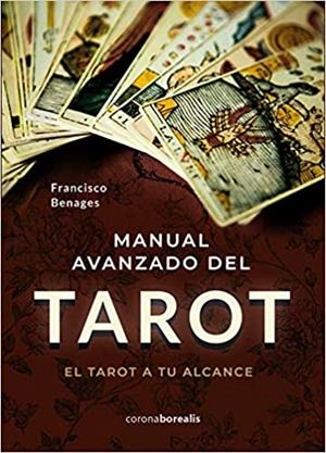 MANUAL AVANZADO DE TAROT | 9788412250879 | BENAGES,FRANCISCO | Libreria Geli - Librería Online de Girona - Comprar libros en catalán y castellano