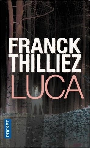 LUCA | 9782266306911 | THILLIEZ,FRANCK | Llibreria Geli - Llibreria Online de Girona - Comprar llibres en català i castellà