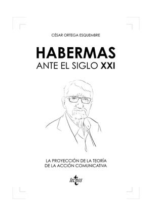 HABERMAS ANTE EL SIGLO XXI | 9788430981595 | ORTEGA ESQUEMBRE,CÉSAR | Libreria Geli - Librería Online de Girona - Comprar libros en catalán y castellano