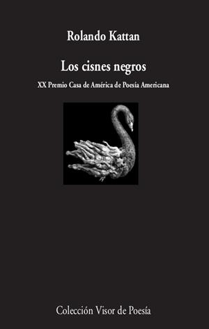 LOS CISNES NEGROS | 9788498954289 | KATTAN,ROLANDO | Llibreria Geli - Llibreria Online de Girona - Comprar llibres en català i castellà