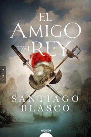 EL AMIGO DEL REY | 9788491894902 | BLASCO,SANTIAGO | Libreria Geli - Librería Online de Girona - Comprar libros en catalán y castellano
