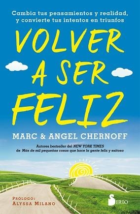 VOLVER A SER FELIZ.CAMBIA TUS PENSAMIENTOS Y REALIDAD, Y CONVIERTE TUS INTENTOS EN TRIUNFOS | 9788418531088 | CHERNOFF,MARC/CHERNOFF,ANGEL | Libreria Geli - Librería Online de Girona - Comprar libros en catalán y castellano