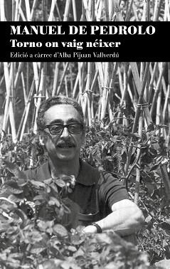 TORNO ON VAIG NÉIXER | 9788413032429 | DE PEDROLO,MANUEL | Llibreria Geli - Llibreria Online de Girona - Comprar llibres en català i castellà