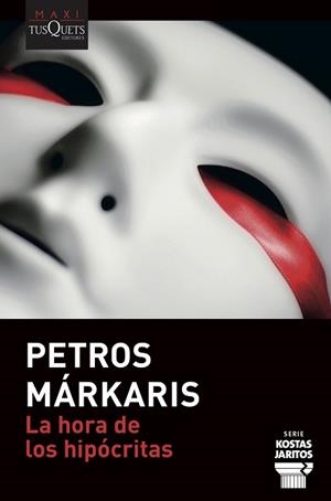 LA HORA DE LOS HIPÓCRITAS | 9788490669365 | MÁRKARIS,PETROS | Llibreria Geli - Llibreria Online de Girona - Comprar llibres en català i castellà