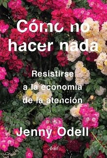 CÓMO NO HACER NADA | 9788434433427 | ODELL,JENNY | Libreria Geli - Librería Online de Girona - Comprar libros en catalán y castellano