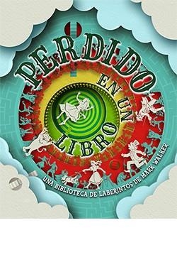 PERDIDO EN UN LIBRO.UNA BIBLIOTECA DE LABERINTOS DE MARK WALKER | 9788417452650 | AAVV | Llibreria Geli - Llibreria Online de Girona - Comprar llibres en català i castellà