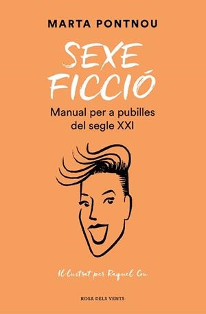 SEXE FICCIÓ.MANUAL PER A PUBILLES DEL SEGLE XXI | 9788418062124 | PONTNOU,MARTA | Llibreria Geli - Llibreria Online de Girona - Comprar llibres en català i castellà