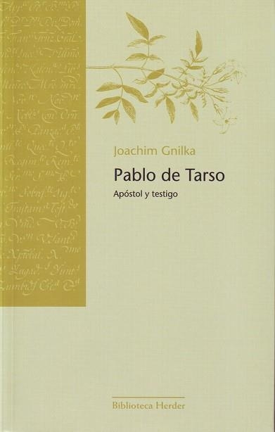 PABLO DE TARSO.APOSTOL Y TESTIGO | 9788425426209 | GNILKA,JOACHIM | Libreria Geli - Librería Online de Girona - Comprar libros en catalán y castellano