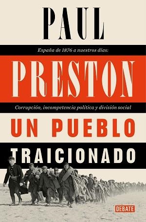 UN PUEBLO TRAICIONADO.ESPAÑA DE 1876 A NUESTROS DÍAS: CORRUPCIÓN, INCOMPETENCIA POLÍTICA Y DIVISIÓN SO | 9788418006746 | PRESTON,PAUL | Libreria Geli - Librería Online de Girona - Comprar libros en catalán y castellano