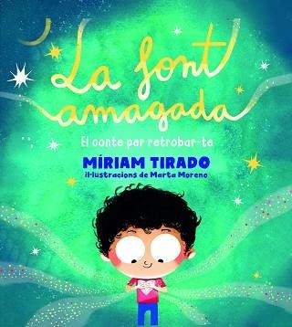 LA FONT AMAGADA.EL CONTE PER RETROBAR-TE | 9788418054358 | TIRADO,MÍRIAM | Llibreria Geli - Llibreria Online de Girona - Comprar llibres en català i castellà