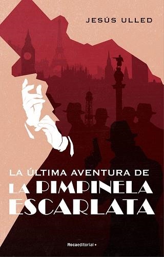 LA ÚLTIMA AVENTURA DE LA PIMPINELA ESCARLATA | 9788418417245 | ULLED,JESÚS | Llibreria Geli - Llibreria Online de Girona - Comprar llibres en català i castellà