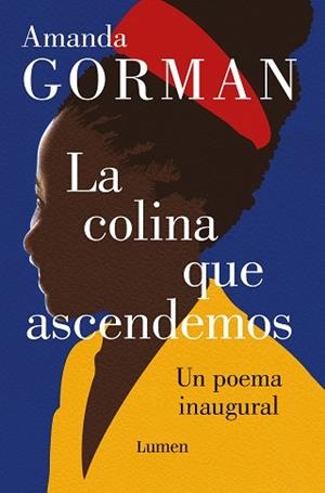 LA COLINA QUE ASCENDEMOS.UN POEMA INAUGURAL | 9788426410344 | GORMAN,AMANDA | Llibreria Geli - Llibreria Online de Girona - Comprar llibres en català i castellà