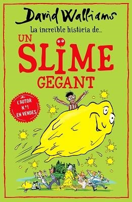LA INCREÏBLE HISTÒRIA DE...UN SLIME GEGANT | 9788418483011 | WALLIAMS,DAVID | Llibreria Geli - Llibreria Online de Girona - Comprar llibres en català i castellà