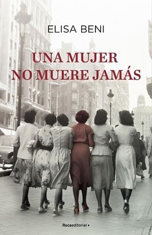 UNA MUJER NO MUERE JAMÁS | 9788418417306 | BENI,ELISA | Llibreria Geli - Llibreria Online de Girona - Comprar llibres en català i castellà