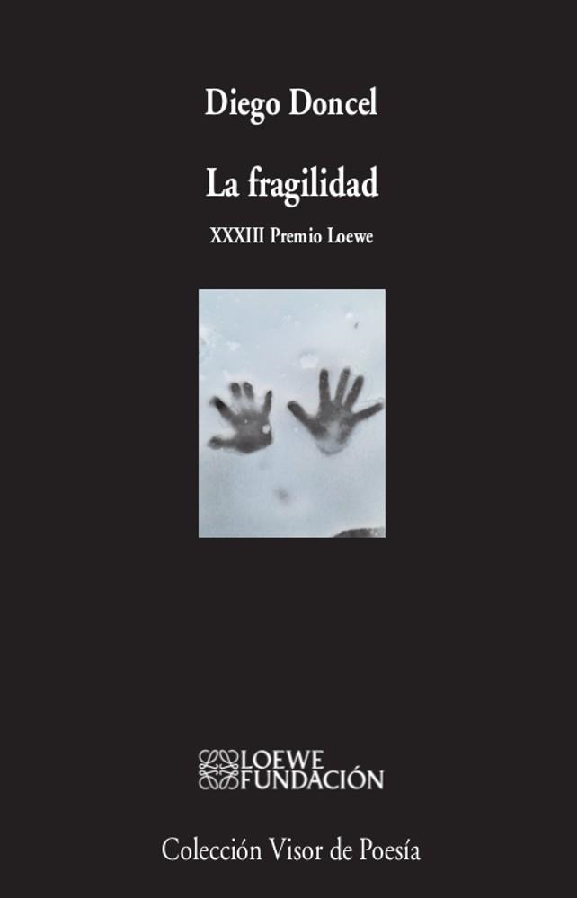 LA FRAGILIDAD | 9788498954265 | DONCEL,DIEGO | Libreria Geli - Librería Online de Girona - Comprar libros en catalán y castellano