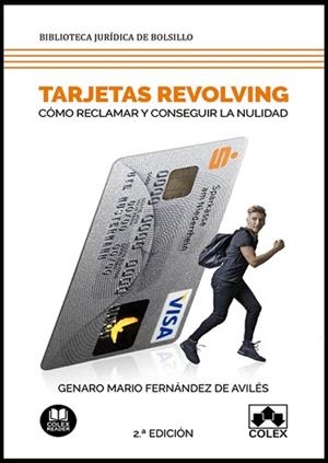 TARJETAS REVOLVING.CÓMO RECLAMAR Y CONSEGUIR LA NULIDAD(2.ª EDICIÓN) | 9788413590295 | FERNÁNDEZ,GENARO | Llibreria Geli - Llibreria Online de Girona - Comprar llibres en català i castellà