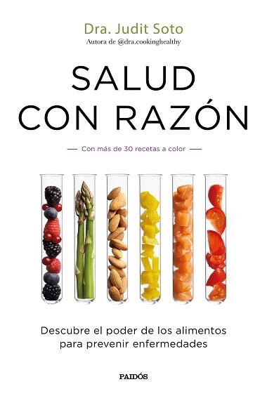 SALUD CON RAZÓN.DESCUBRE EL PODER DE LOS ALIMENTOS PARA PREVENIR ENFERMEDADES | 9788449337857 | SOTO,JUDIT | Llibreria Geli - Llibreria Online de Girona - Comprar llibres en català i castellà