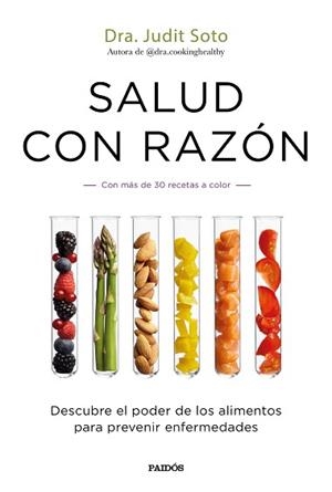 SALUD CON RAZÓN.DESCUBRE EL PODER DE LOS ALIMENTOS PARA PREVENIR ENFERMEDADES | 9788449337857 | SOTO,JUDIT | Llibreria Geli - Llibreria Online de Girona - Comprar llibres en català i castellà