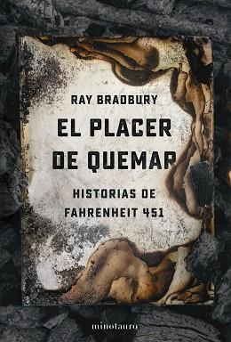 EL PLACER DE QUEMAR.HISTORIAS DE FAHRENHEIT 451 | 9788445009765 | BRADBURY, RAY | Libreria Geli - Librería Online de Girona - Comprar libros en catalán y castellano