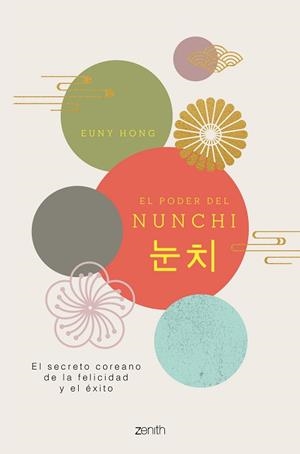 EL PODER DEL NUNCHI.EL SECRETO COREANO DE LA FELICIDAD Y EL ÉXITO | 9788408229872 | HONG,EUNY | Libreria Geli - Librería Online de Girona - Comprar libros en catalán y castellano